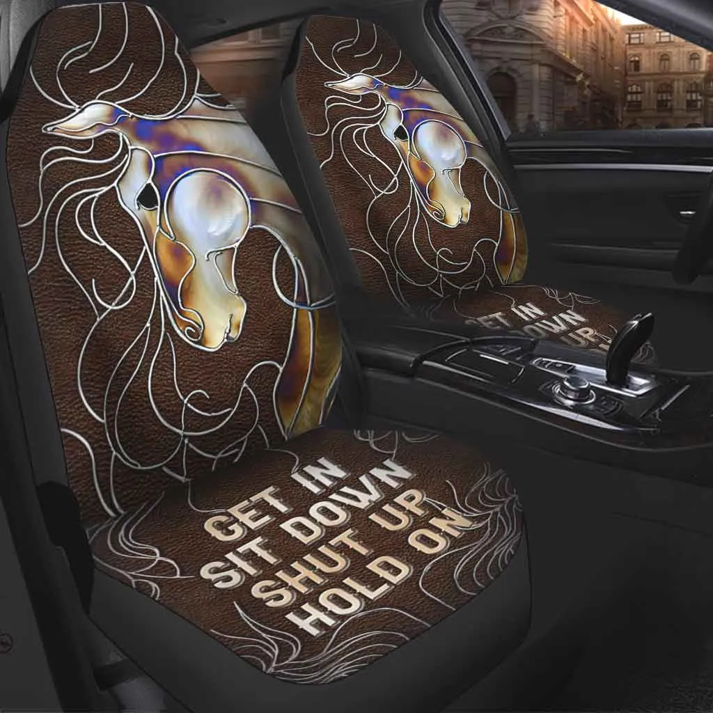 3D All Over Printed Front Car Seat Covers, Get In Sit Down Shut Up Hold On, Horse Seat Covers For Car